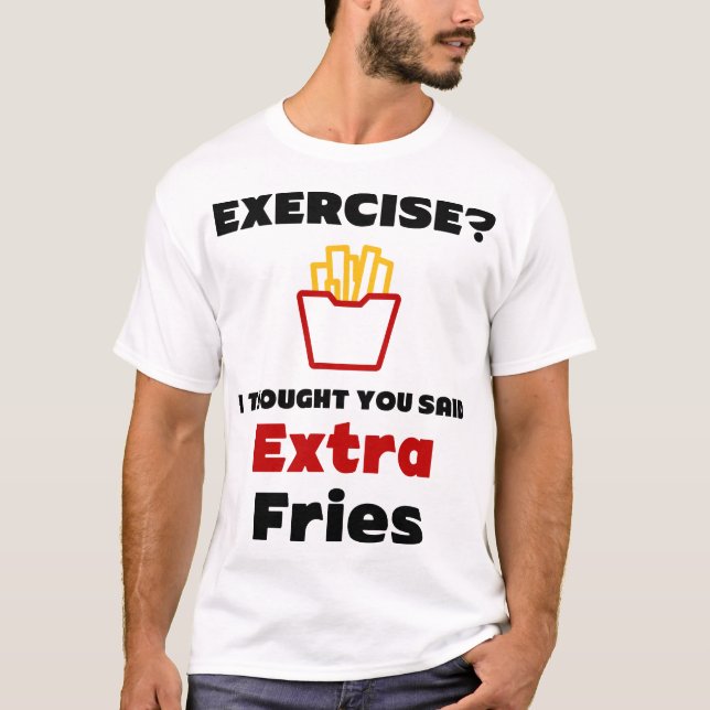 Exercice ? Je Pensais Que Tu As Dit T-Shirt Extra  (Devant)