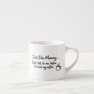 Expresso Première tasse de café, tout comme maman