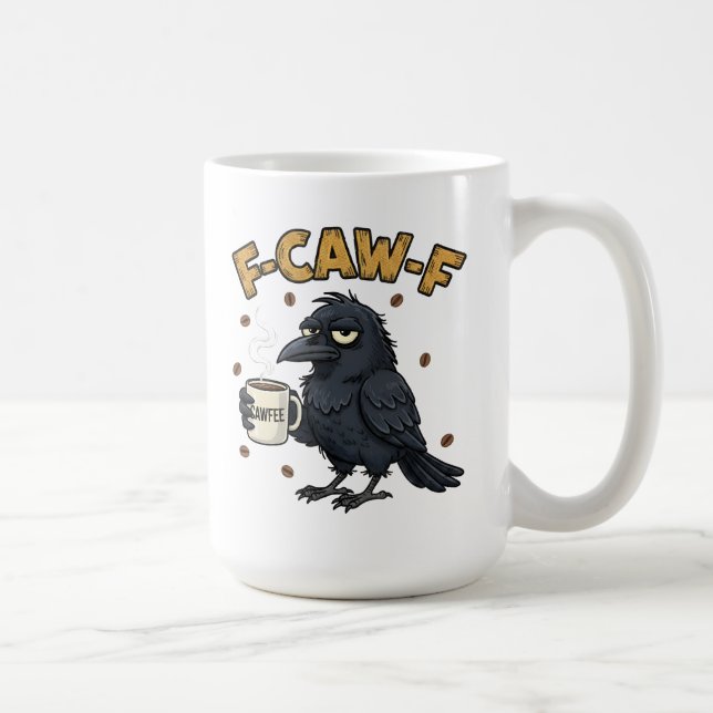 F-CAW-F Crow Mug | Funny F Caw F Coffee Mug  (Droite)