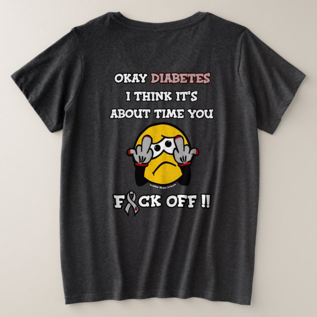 F#CK OFF...Diabetes Plus Taille T-shirt (Design dos)