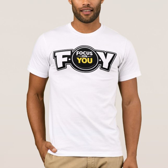 F.O.Y. (Se concentrer sur vous) — T-Shirt (Devant)