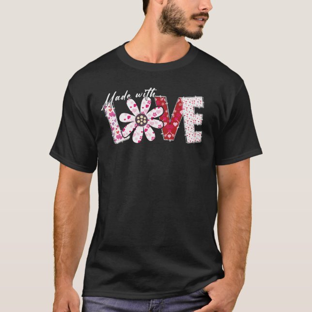 Fabriqué avec LOVE Romantique T-shirt Saint Valent (Devant)