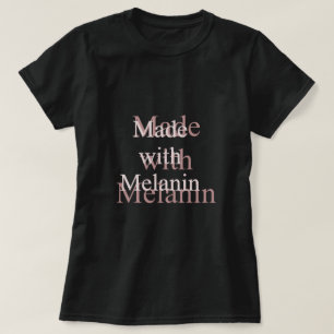 Fabriqué avec T-shirt Melanin