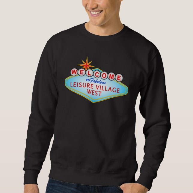 Fabulous Leisure Village West Sweatshirt (Devant)