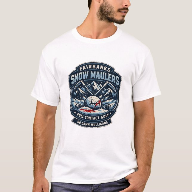 Fairbanks Snow Maulers (Full Contact Golf) T-shirt (Devant)