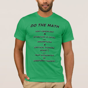 FAIRE LE MATH Conspiracy Theorist Qualités T-shirt