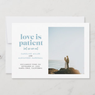 Faire-part Amour Bleu Glace est Patient Mais Nous Ne Sommes P