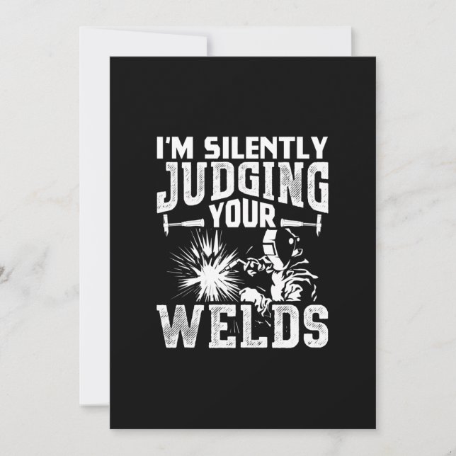 Faire-part Dans le Silently Judging Your Welds | Funny Welder (Devant)