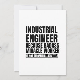Faire-part Ingénieur industriel parce ouvrier miracle badass