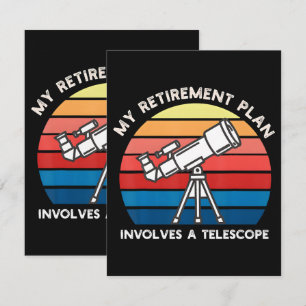 Faire-part Mon plan de retraite implique un télescope