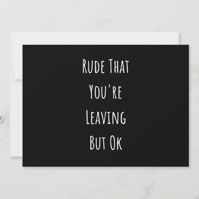 Faire-part Rude Que tu pars Mais Ok Rude Que tu pars (Devant)