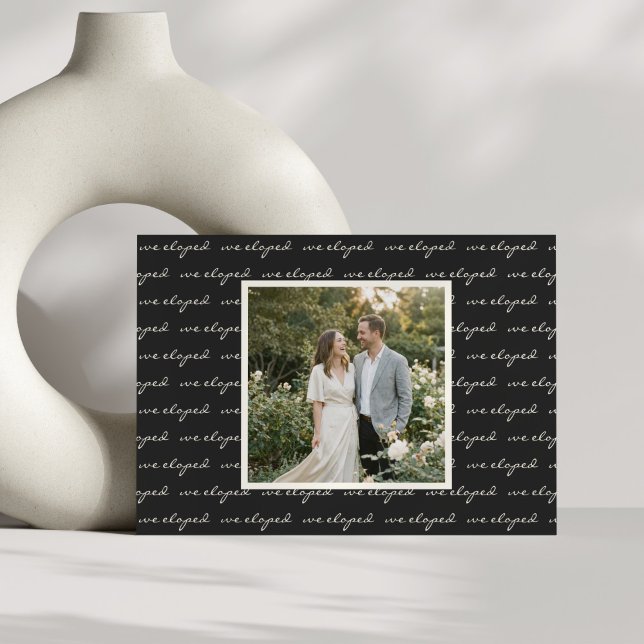 Faire-part We Eloped Script Black White Elegant Wedding Photo (Créateur téléchargé)