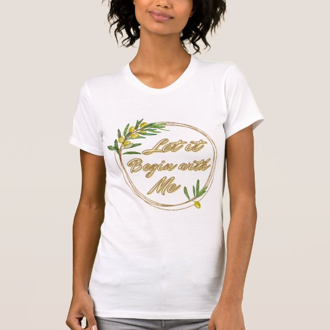 Faire que ça commence avec moi T-shirt à branche d (Devant)