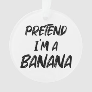 Fais comme si j'étais une banane