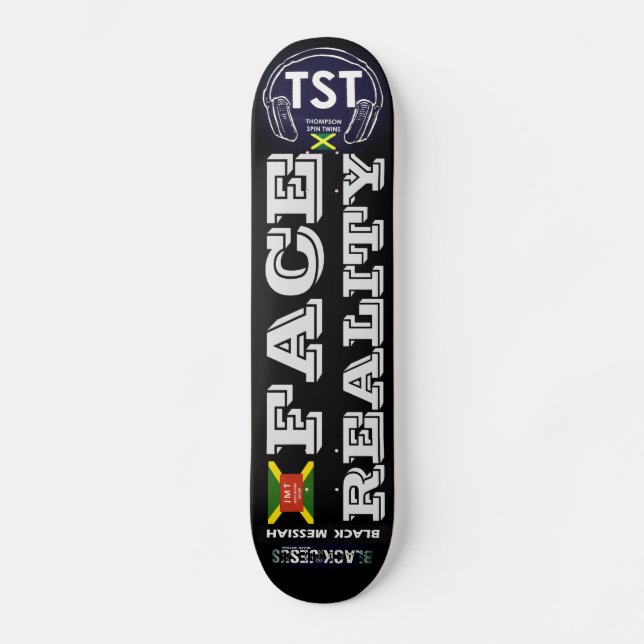 FAIS FACE À LA RÉALITÉ JMT Skateboard (Recto)