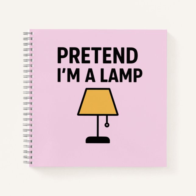 Faisons comme si j'étais une lampe Cahier drôle de (Devant)