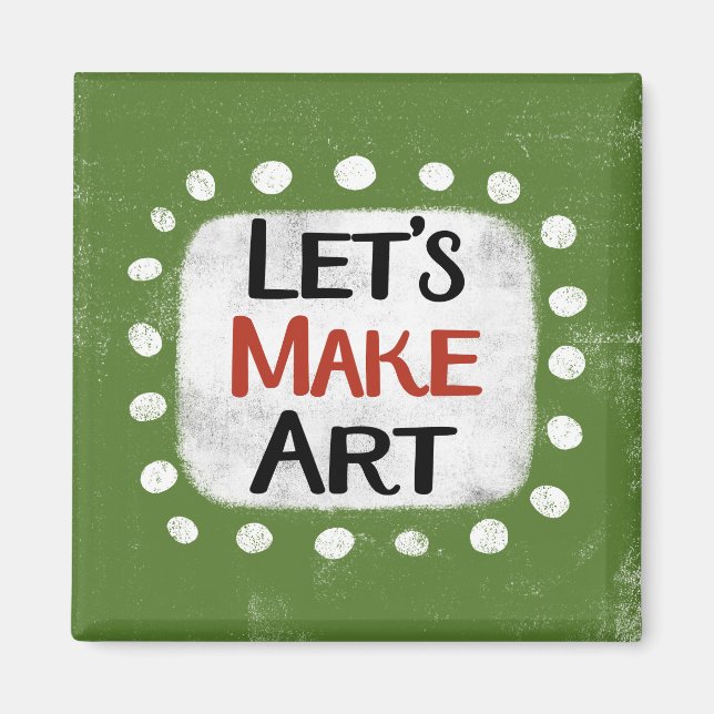 Faisons de l'art Réfrigérateur Magnet (Devant)