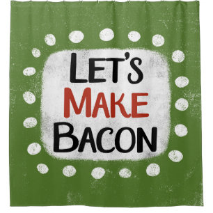 Faisons du Rideau de douche Bacon