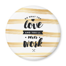 Faites ce que vous aimez Magnet rond | Devis