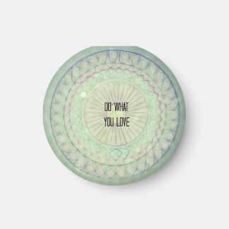 Faites ce que vous aimez Mosaic MAGNET