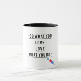 Faites ce que vous aimez - Mug Motivationnel