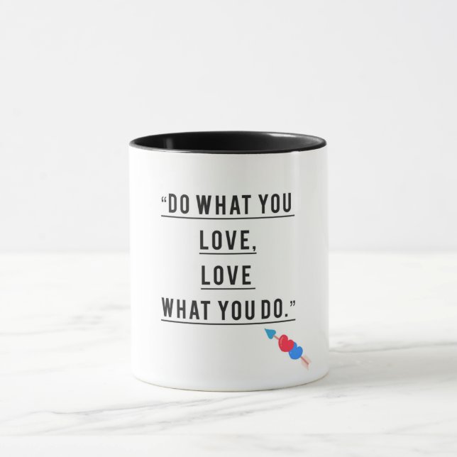 Faites ce que vous aimez - Mug Motivationnel (Centre)