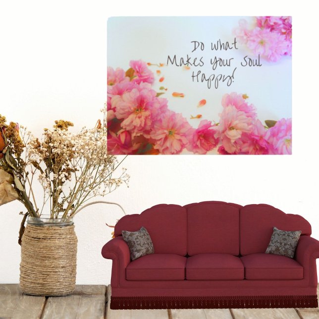 Faites Ce Qui Rend Votre Âme Heureuse Poster (Créateur téléchargé)