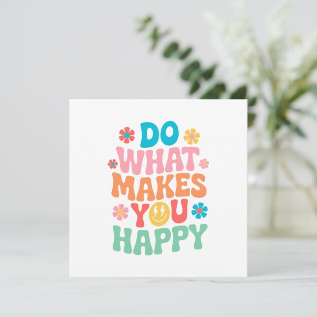 Faites ce qui vous rend heureux - Motivationnel (Debout devant)