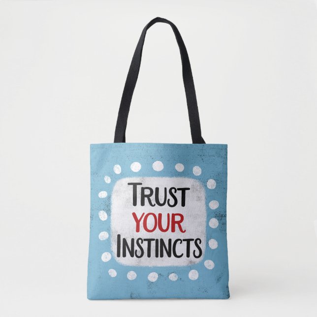 Faites confiance à votre Sac fourre-tout instincts (Devant)