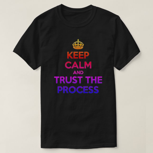 Faites confiance au T-shirt du processus (Design devant)