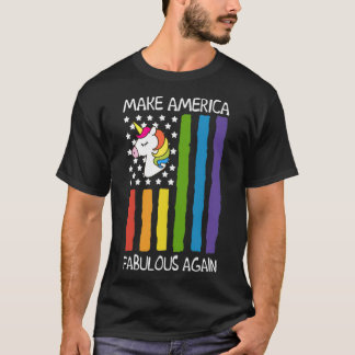 Faites de l'Amérique Fabulous again T-shirt LGBT -