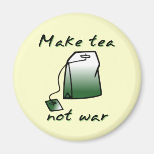 Faites du Thé Pas la Guerre Magnet Drôle Humour