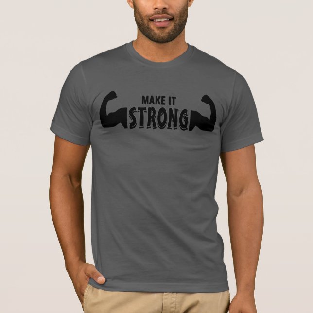 Faites-Le Fort - T-Shirt De Gym Motivationnel (Devant)