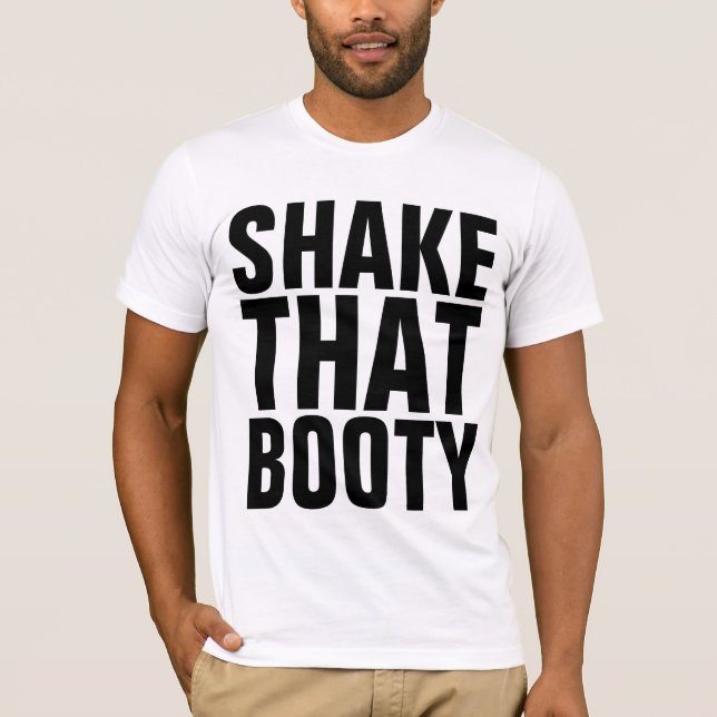 FAITES MARQUER CETTE BOOTY DANCE T-Shirts HIP HOP (Devant)