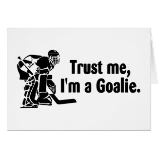 Faites-moi confiance Im un gardien de but (hockey)