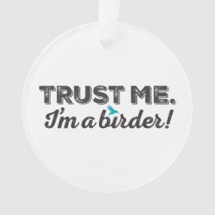 Faites-moi confiance. Je suis un Birder !