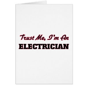 Faites-moi confiance je suis un électricien