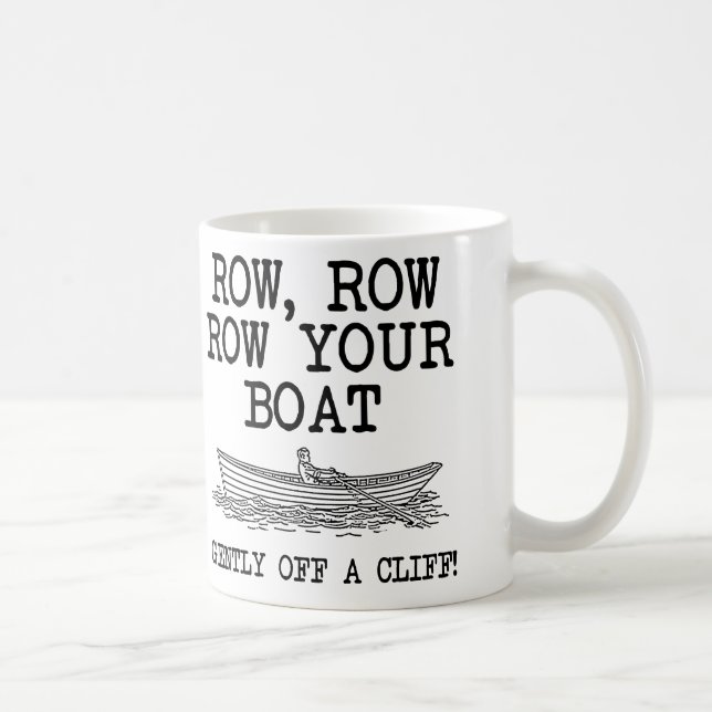Faites Tomber Votre Bateau D'une Falaise Mug Drôle (Droite)