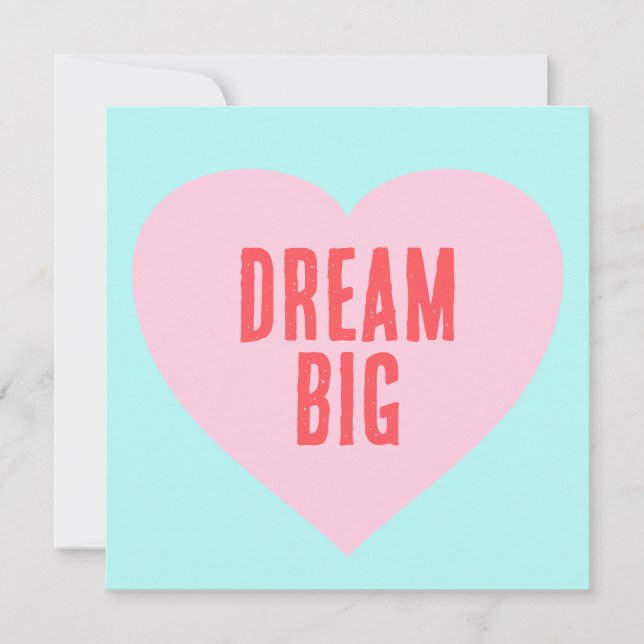 Faites votre coeur Dire Dream Big Valentine Card (Devant)