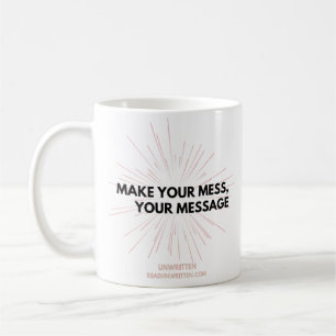 Faites Votre Mess, Votre Message Mug