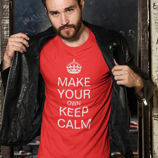 Faites Votre Propre T-Shirt Keep Calm (Créateur téléchargé)