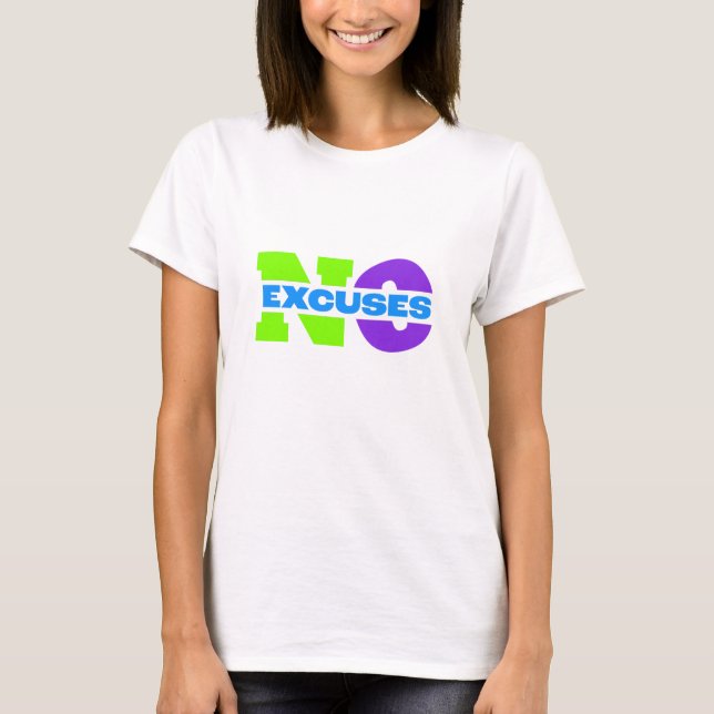 Faites-vous taper avec notre T-shirt "No Excuses" (Devant)