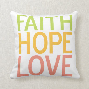 Faith Hope Love Inspirationnel Coussin chrétien