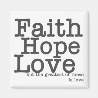 Faith Hope Love Magnet
