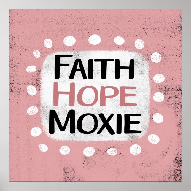 Faith Hope Moxie Poster Wall Art (Devant)