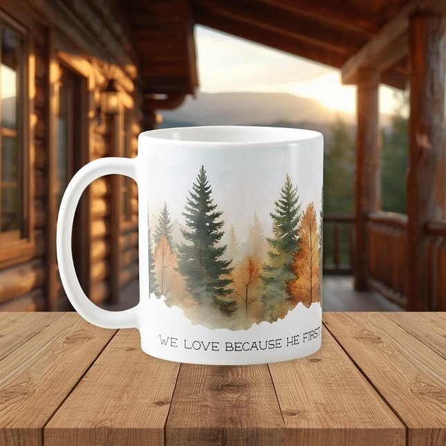 Faith Scripture Forest 1 John 4:19 Mug (Créateur téléchargé)
