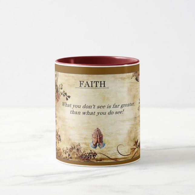 FAITH What You don't See... Mug  (Centre)