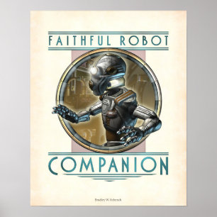 Faithful Robot Companion poster (16x20")