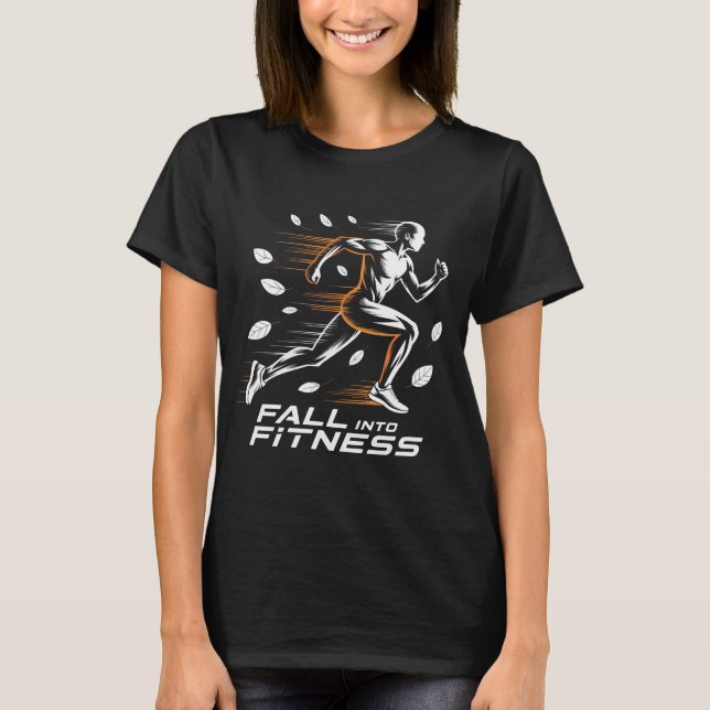 Fall Into Fitness Motivational Running T-Shirt | A (Devant)