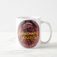 FANATIQUE NUMISMATIQUE ! TASSE